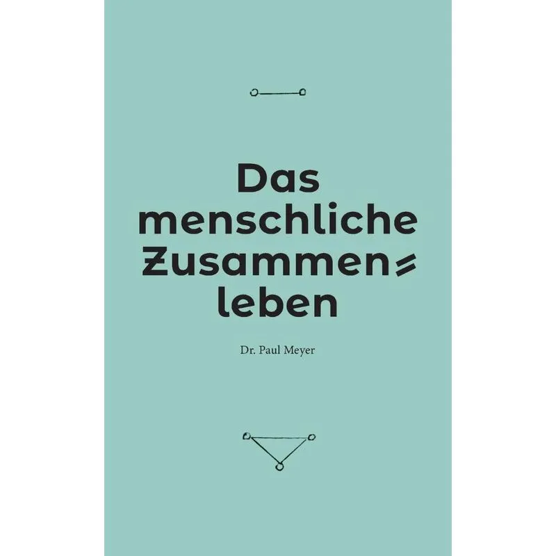 Das menschliche Zusammenleben