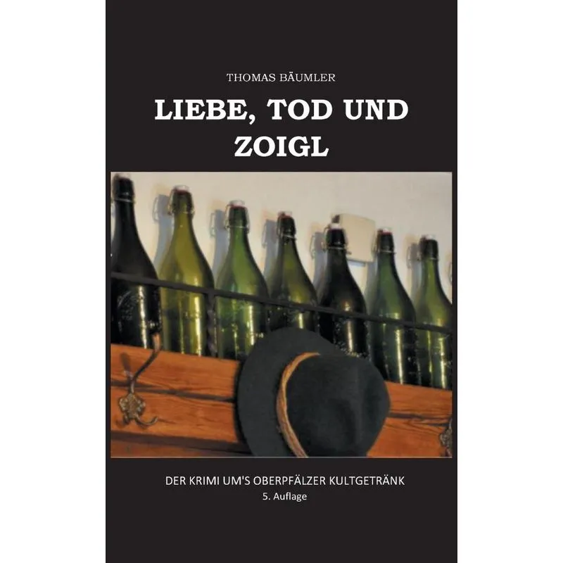 Liebe, Tod und Zoigl.