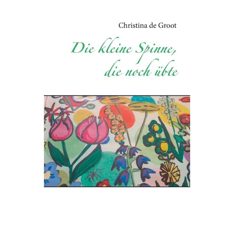 Die Kleine Spinne, Die Noch Übte