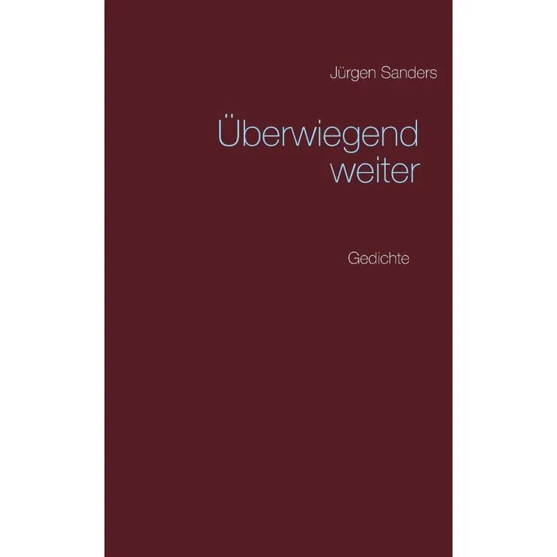 Überwiegend weiter