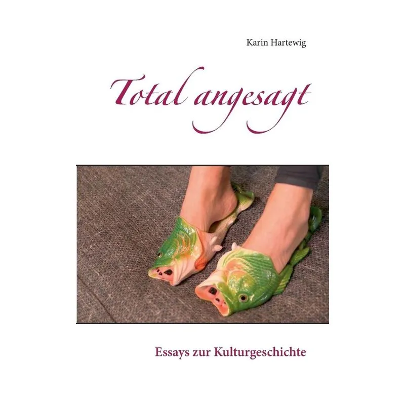 Total angesagt