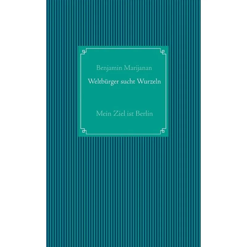 Weltbürger sucht Wurzeln