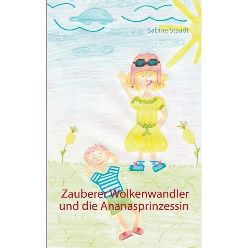 Zauberer Wolkenwandler und die Ananasprinzessin
