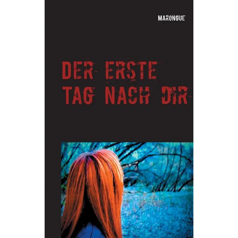 Der erste Tag nach dir
