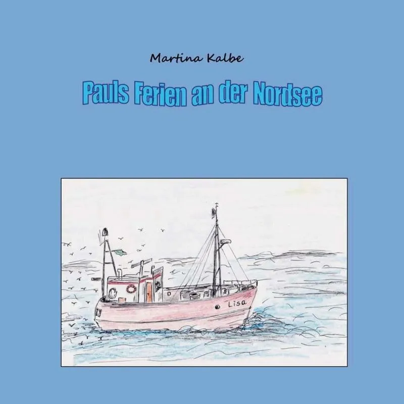 Pauls Ferien an der Nordsee
