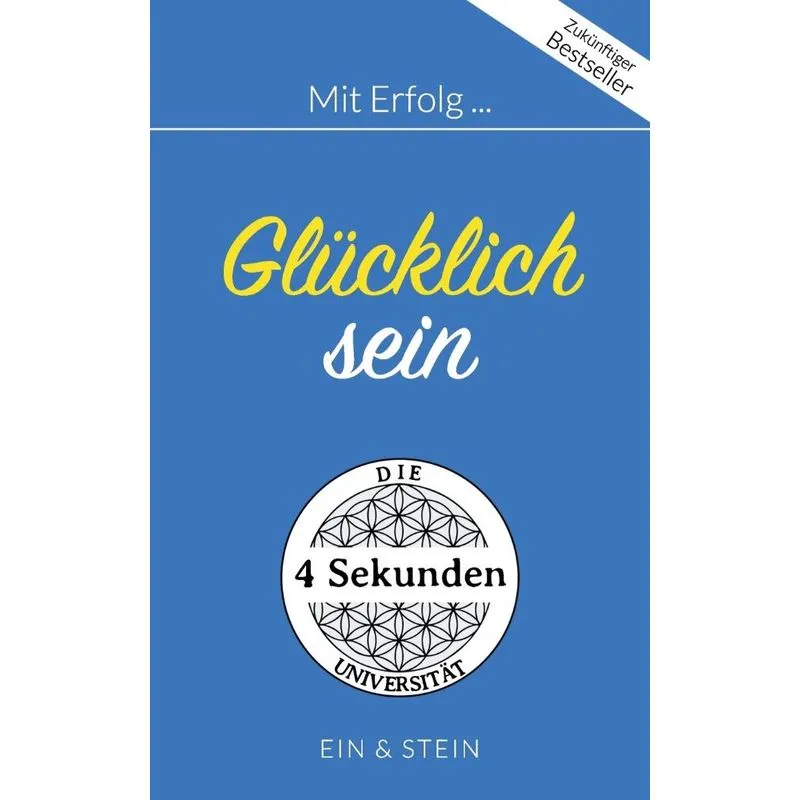 Mit Erfolg ... Glücklich sein