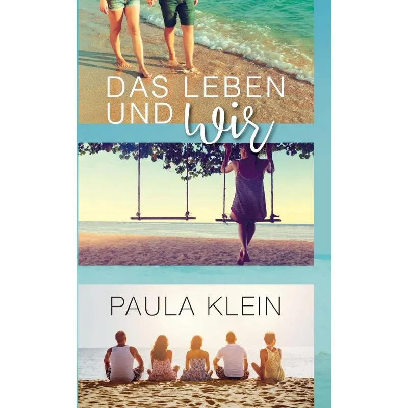 Das Leben und wir