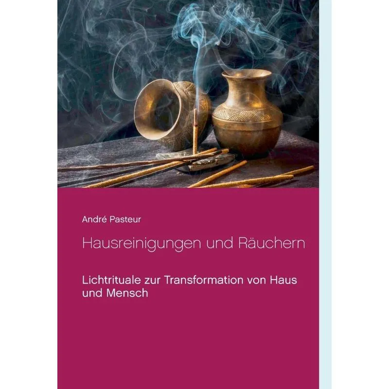 Hausreinigungen und Räuchern