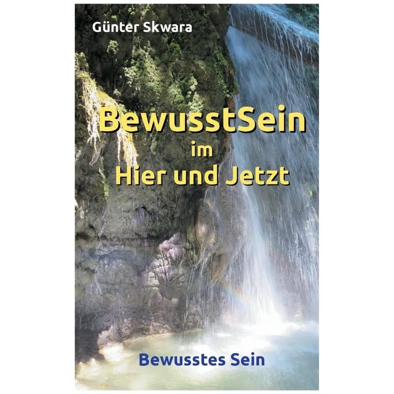 Bewusstsein im Hier und Jetzt