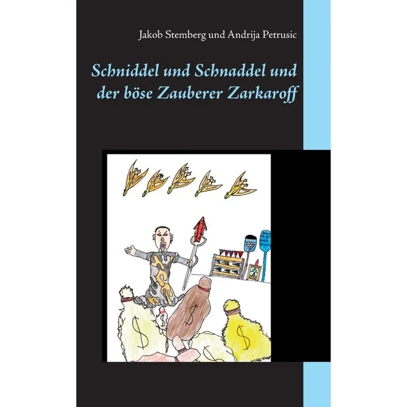 Schniddel und Schnaddel und der böse Zauberer Zarkaroff