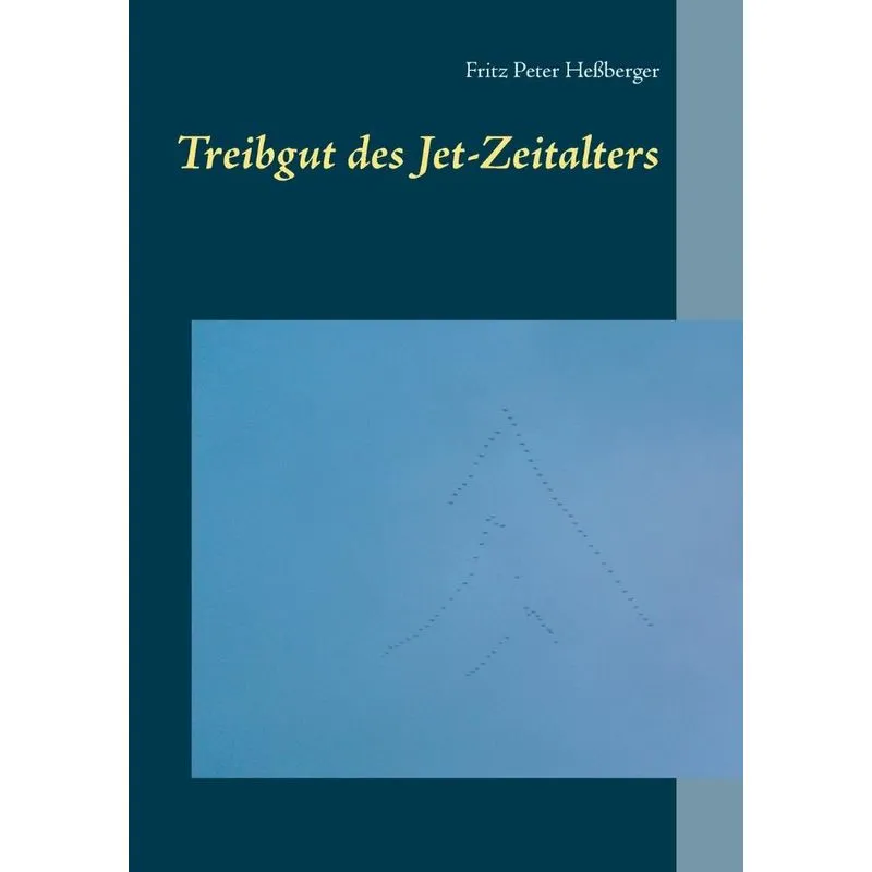 Treibgut des Jet-Zeitalters