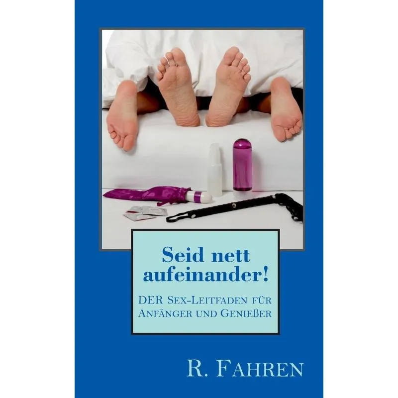 Seid nett aufeinander!