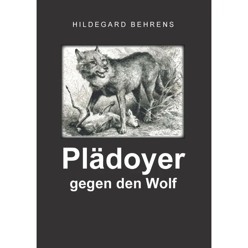 Plädoyer gegen den Wolf