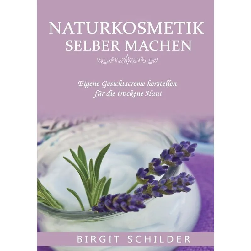 Naturkosmetik selber machen