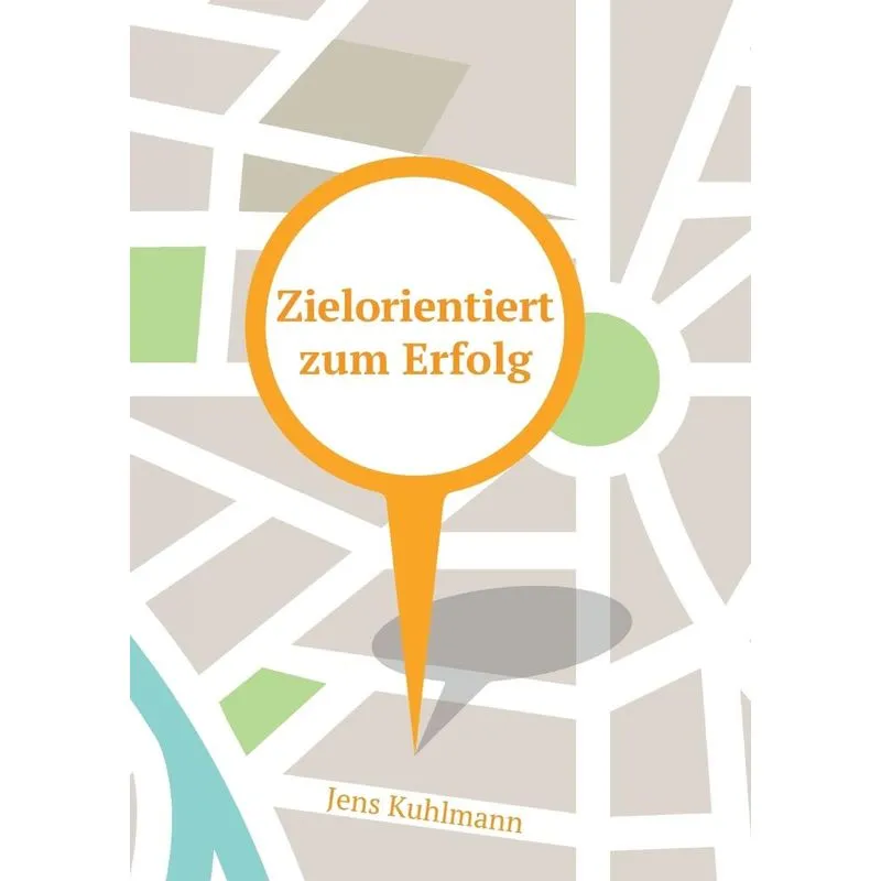 Zielorientiert zum Erfolg