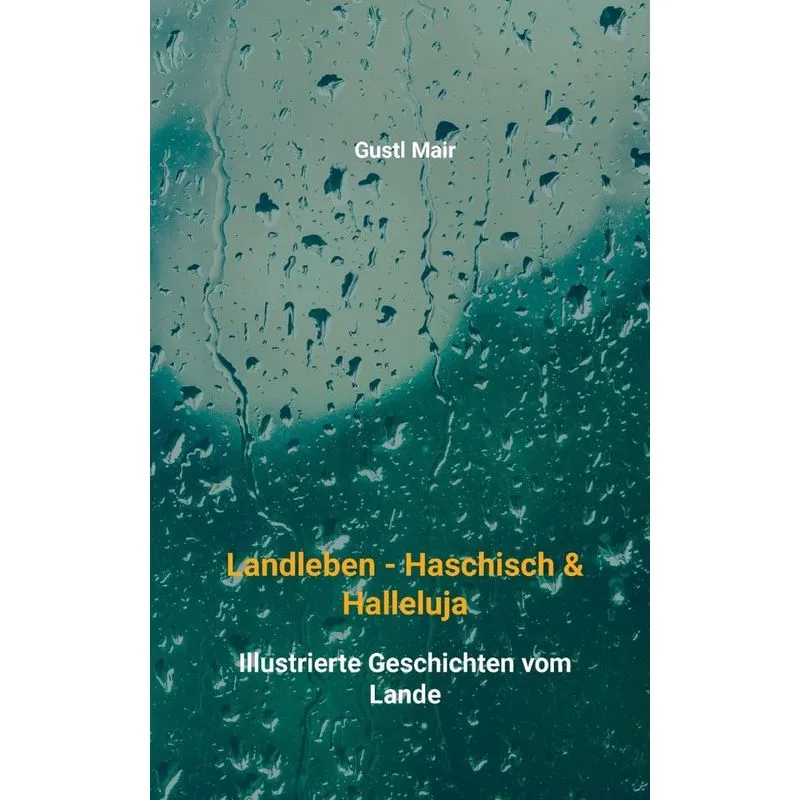 Landleben - Haschisch & Halleluja