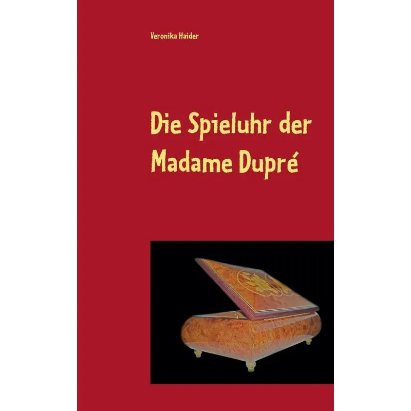Die Spieluhr der Madame Dupré