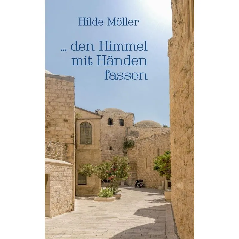 ... den Himmel mit Händen fassen