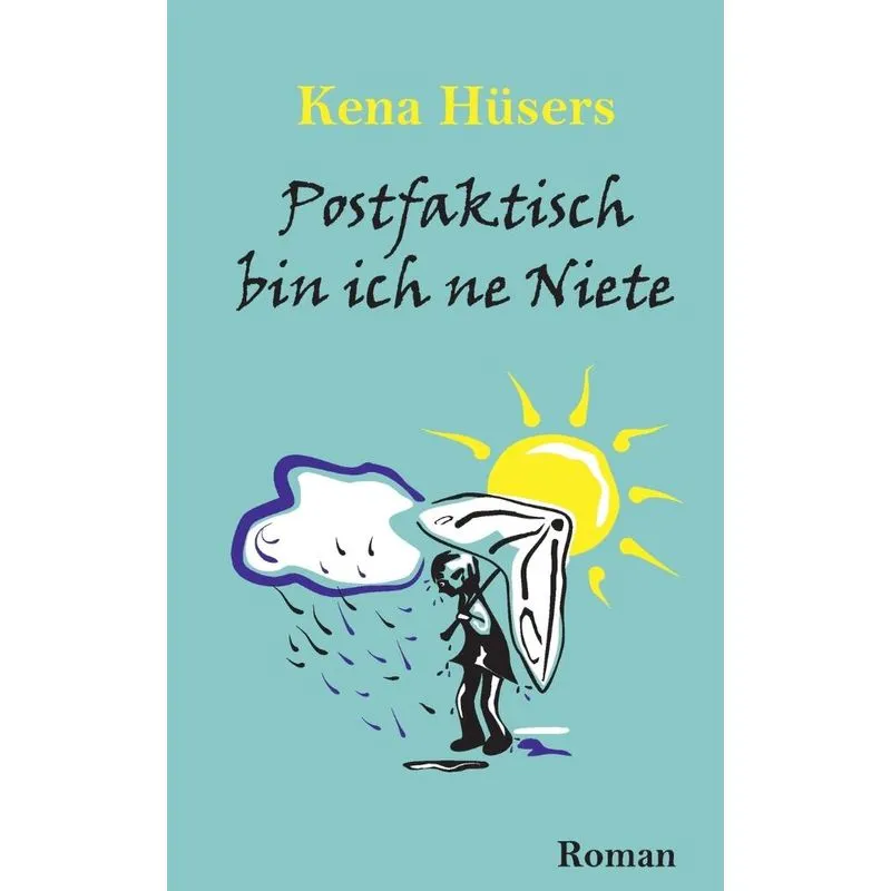 Postfaktisch bin ich ne Niete