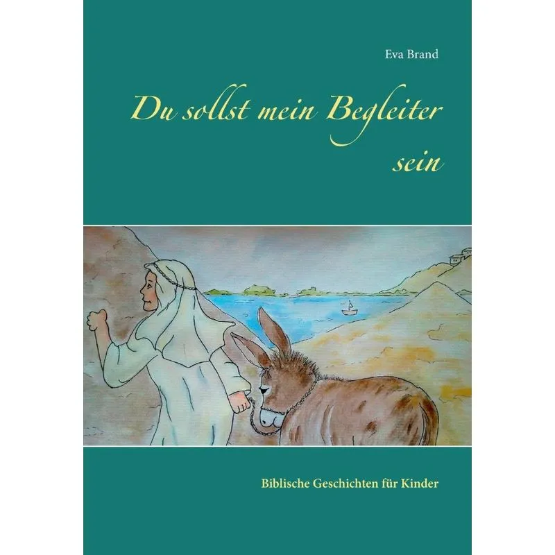 Du sollst mein Begleiter sein