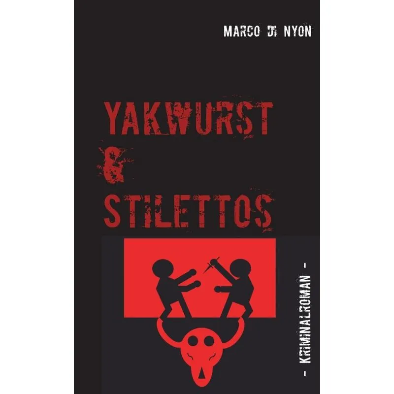 Yakwurst und Stilettos