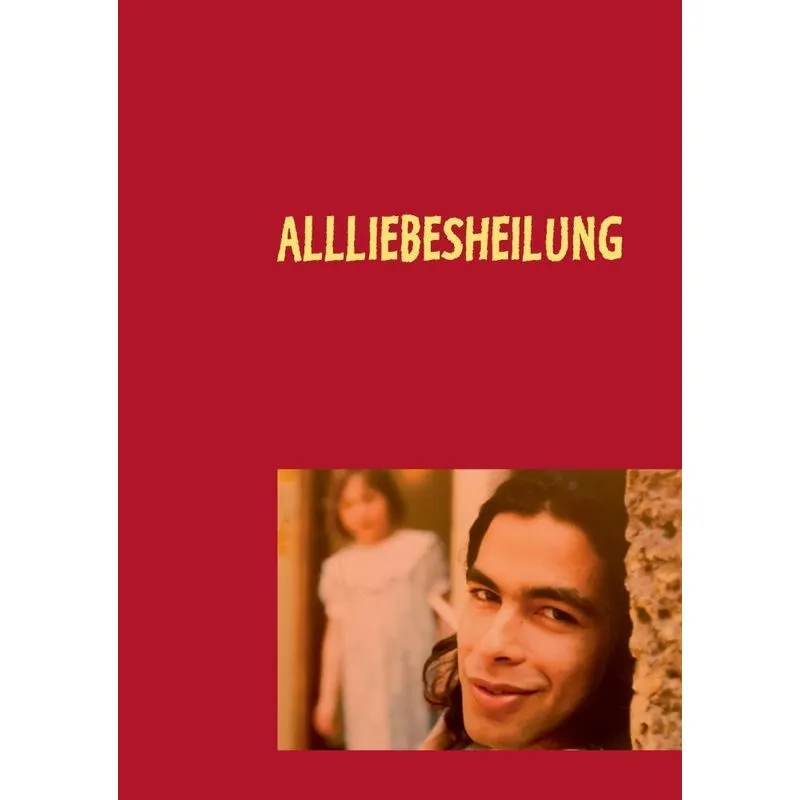Allliebesheilung