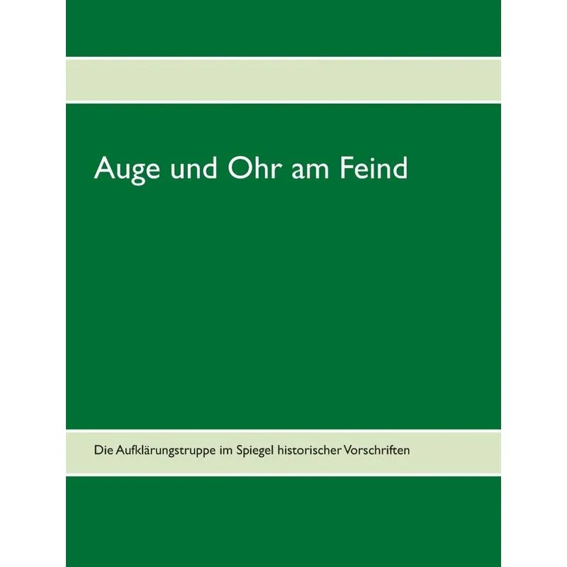 Auge und Ohr am Feind