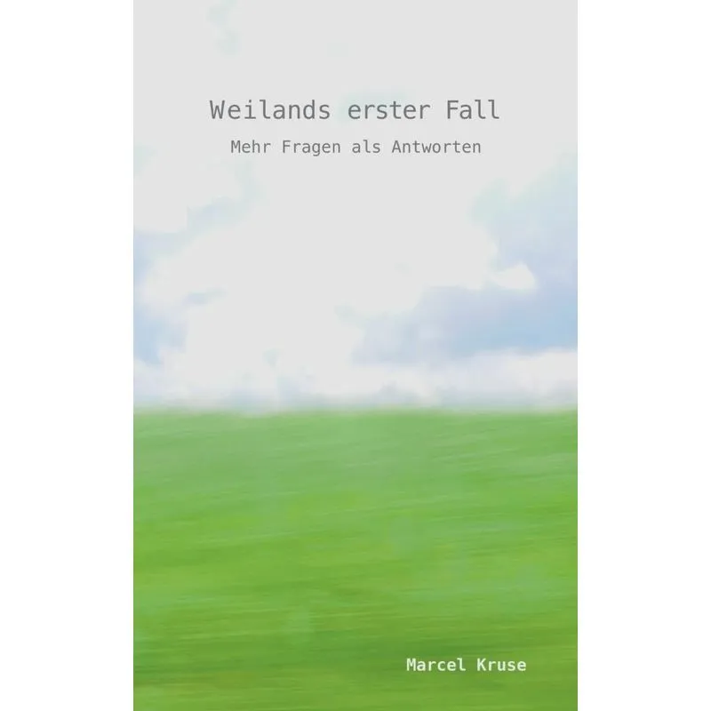 Weilands erster Fall