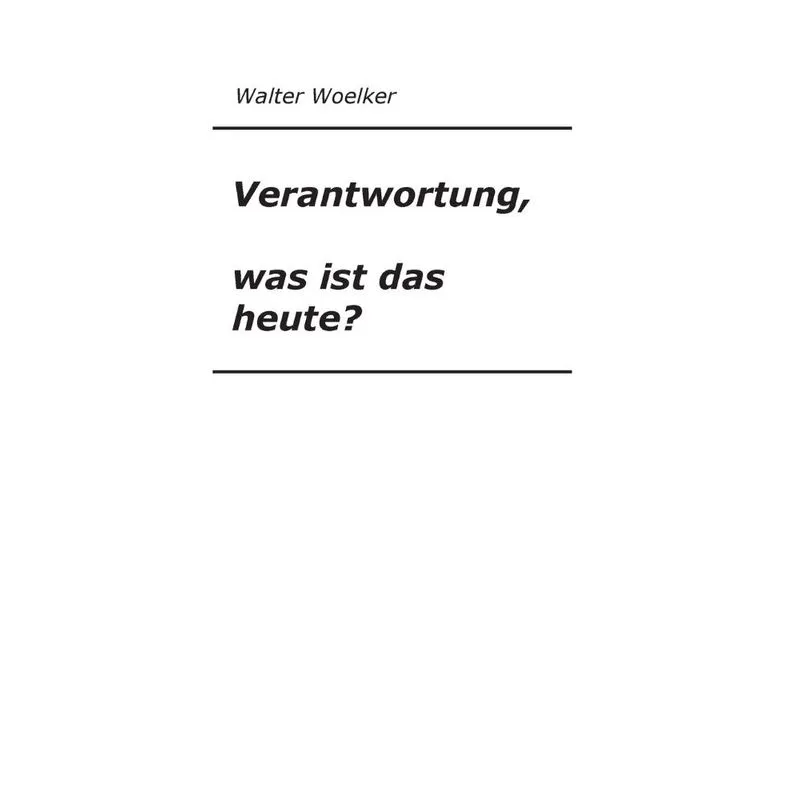 Verantwortung, was ist das heute?