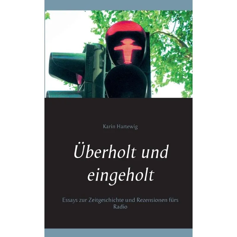 Überholt und eingeholt. Überholt und eingeholt