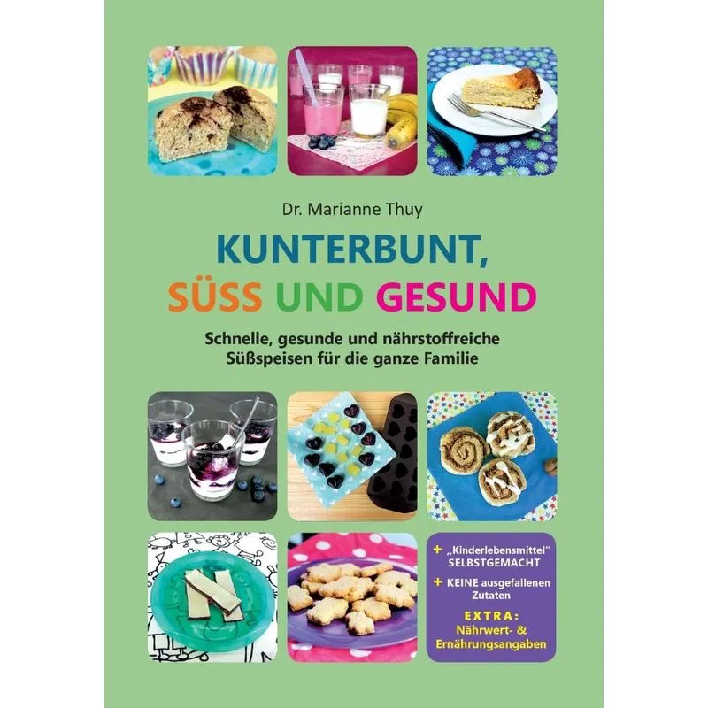 Kunterbunt, süß und gesund
