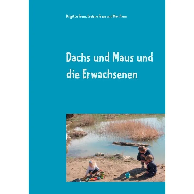 Dachs und Maus und die Erwachsenen
