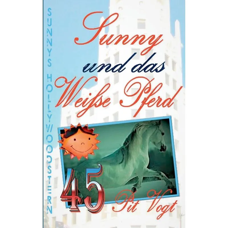 Sunny und das weiße Pferd