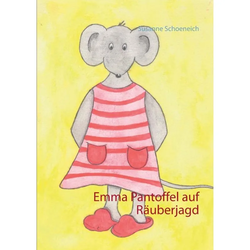Emma Pantoffel auf Räuberjagd