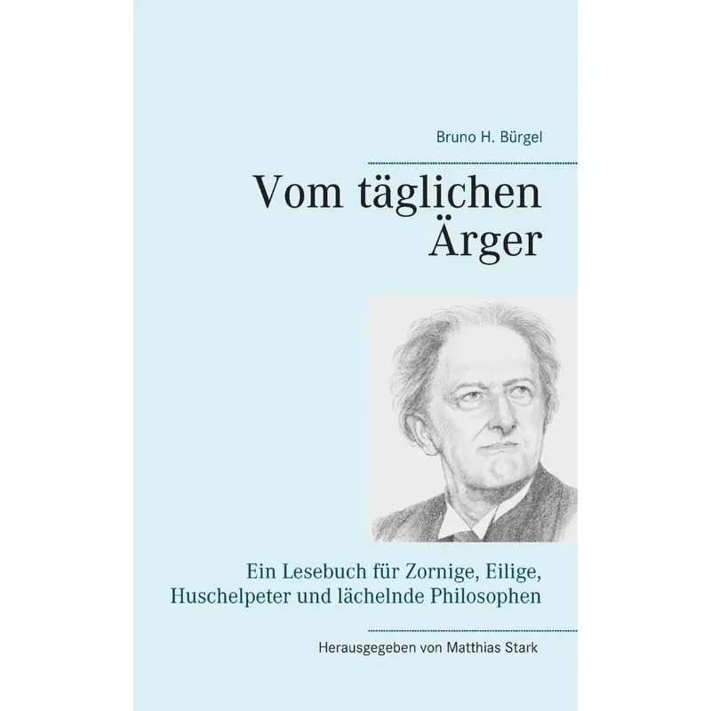 Vom täglichen Ärger