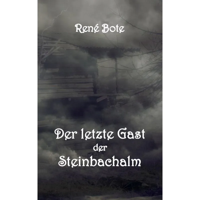 Der letzte Gast der Steinbachalm