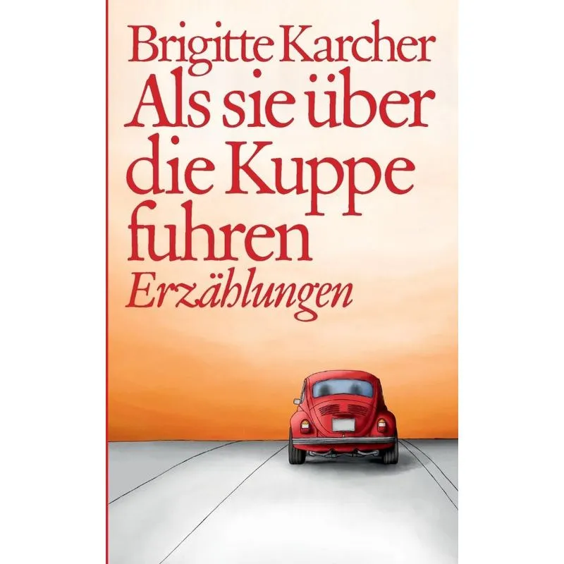 Als sie über die Kuppe fuhren