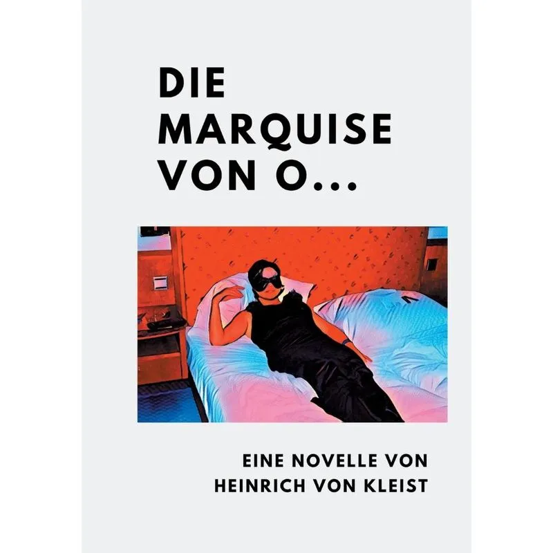 Die Marquise von O...