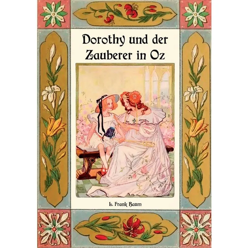 Dorothy und der Zauberer in Oz - Die Oz-Bücher Band 4