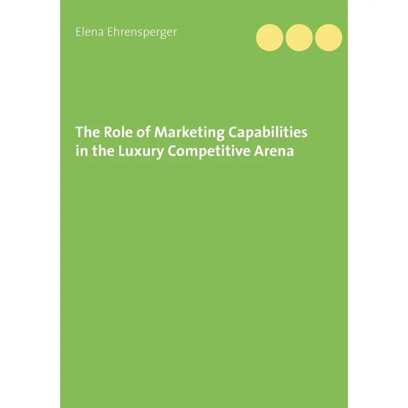 The Role of Marketing Capabilities in the Luxury Competitiv