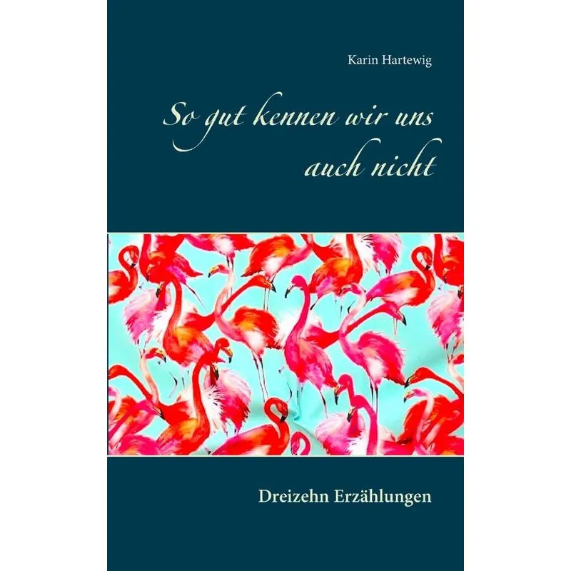 So gut kennen wir uns auch nicht