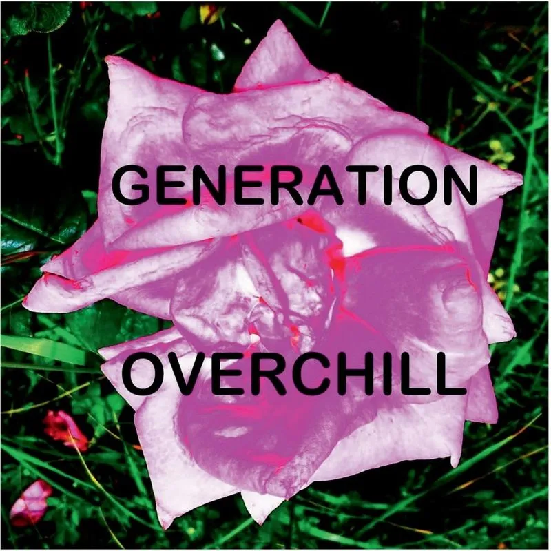 GENERATION OVERCHILL