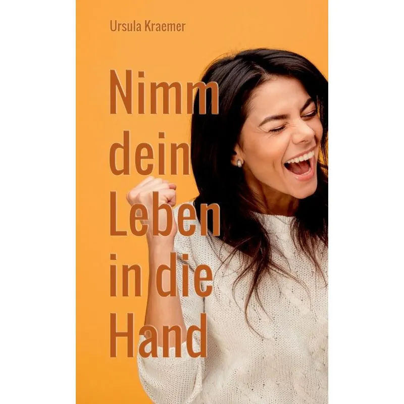 Nimm dein Leben in die Hand