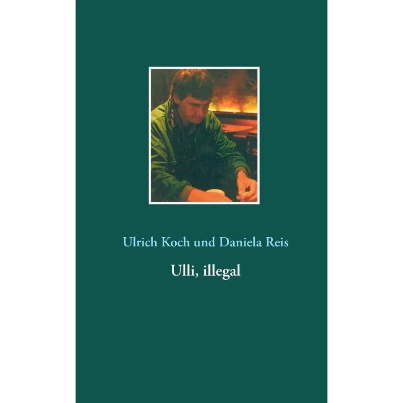Ulli, illegal
