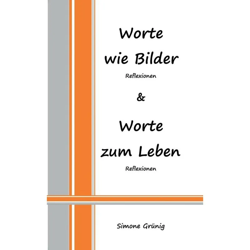 Worte wie Bilder - Worte zum Leben