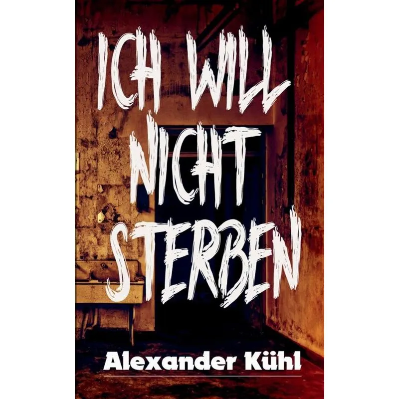 Ich will nicht sterben