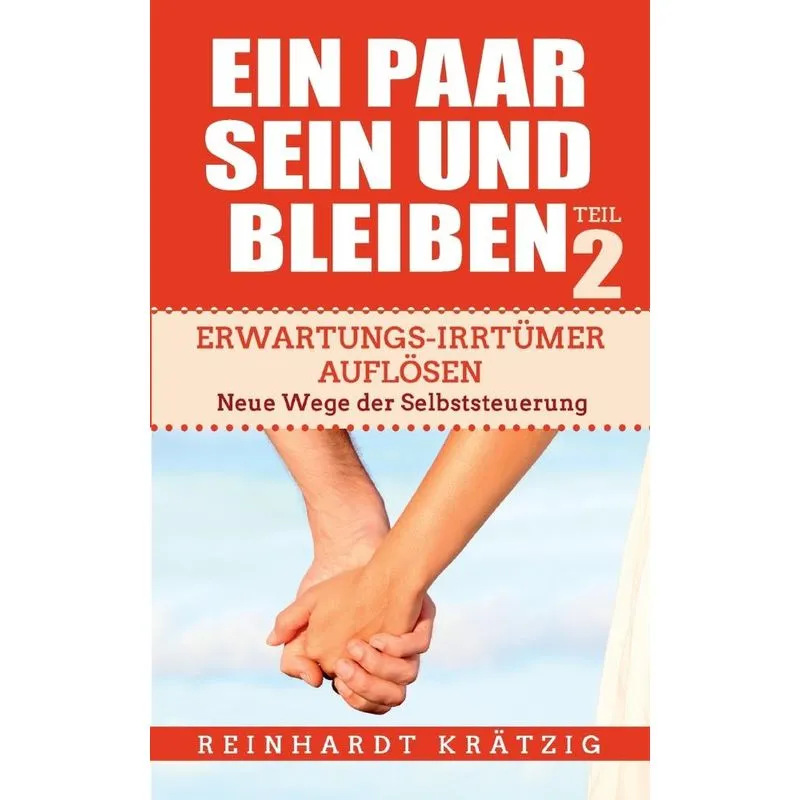 Ein Paar sein und bleiben! Teil 2