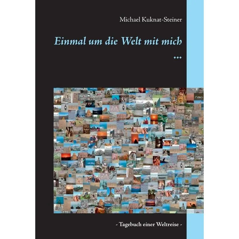 Einmal um die Welt mit mich ...