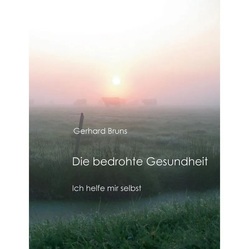 Die bedrohte Gesundheit