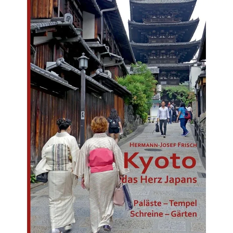 Kyoto das Herz Japans
